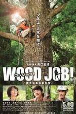Watch Wood Job! 123MoviesFree