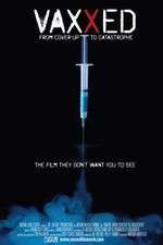 Watch Vaxxed: From Cover-Up to Catastrophe 123MoviesFree