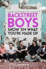 Watch Backstreet Boys: Show 'Em What You're Made Of 123MoviesFree