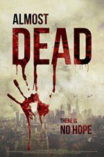 Watch Almost Dead 123MoviesFree