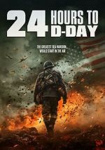 Watch 24 Hours to D-Day 123MoviesFree