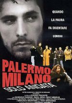 Watch Palermo-Milan One Way 123MoviesFree