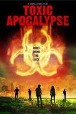 Watch Toxic Apocalypse 123MoviesFree