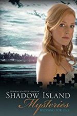 Watch Shadow Island Mysteries: Wedding for One 123MoviesFree