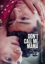 Watch Don\'t Call Me Mama 123MoviesFree