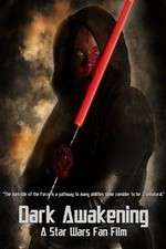 Watch Dark Awakening A Star Wars Fan Film 123MoviesFree