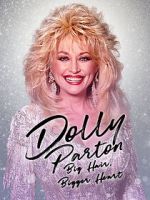 Watch Dolly Parton: Bigger Hair, Bigger Heart 123MoviesFree