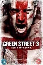 Watch Green Street 3: Never Back Down 123MoviesFree
