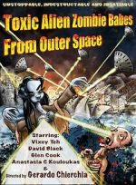 Watch Toxic Alien Zombie Babes from Outer Space 123MoviesFree