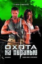 Watch Okhota na Piranyu 123MoviesFree