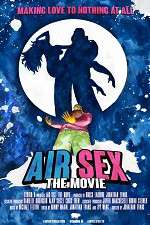 Watch Air Sex: The Movie 123MoviesFree