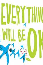 Watch Everything Will Be Ok 123MoviesFree