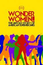 Watch Wonder Women The Untold Story of American Superheroines 123MoviesFree