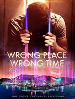 Watch Wrong Place Wrong Time 123MoviesFree