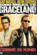 Watch 3000 Miles to Graceland 123MoviesFree
