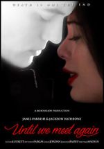 Watch Until We Meet Again 123MoviesFree