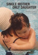 Watch Single Mother Only Daughter 123MoviesFree