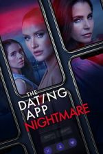 Watch The Dating App Nightmare 123MoviesFree