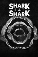Watch Shark Eat Shark 123MoviesFree