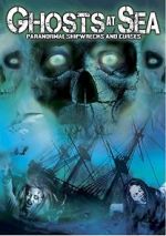 Watch Ghosts at Sea: Paranormal Shipwrecks and Curses 123MoviesFree