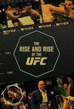 Watch The Rise and Rise of the UFC 123MoviesFree