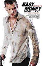 Watch Easy Money II: Hard to Kill 123MoviesFree