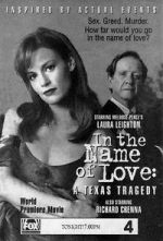 Watch In the Name of Love: A Texas Tragedy 123MoviesFree