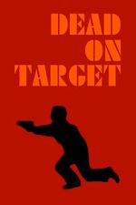 Watch Dead on Target 123MoviesFree
