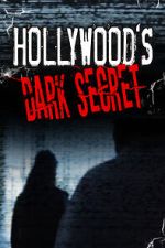 Watch Hollywood's Dark Secret 123MoviesFree