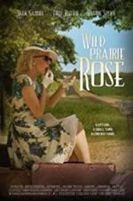 Watch Wild Prairie Rose 123MoviesFree