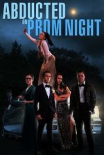 Watch Abducted on Prom Night 123MoviesFree