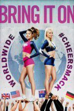 Watch Bring It On: Worldwide #Cheersmack 123MoviesFree