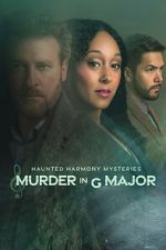 Watch Haunted Harmony Mysteries: Murder in G Major 123MoviesFree