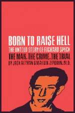 Watch Richard Speck Born to Raise Hell 123MoviesFree