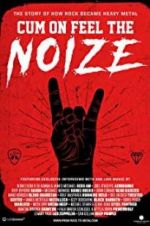 Watch Cum on Feel the Noize 123MoviesFree
