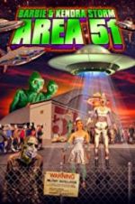 Watch Barbie & Kendra Storm Area 51 123MoviesFree