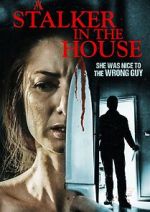 Watch A Stalker in the House 123MoviesFree