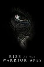 Watch Rise of the Warrior Apes 123MoviesFree