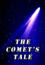 Watch The Comet\'s Tale 123MoviesFree