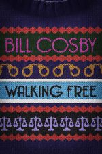 Watch Bill Cosby: Walking Free 123MoviesFree