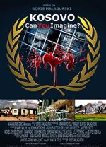 Watch Kosovo: Can You Imagine? 123MoviesFree