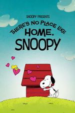 Watch Snoopy Presents: There\'s No Place Like Home, Snoopy 123MoviesFree