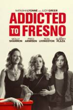 Watch Addicted to Fresno 123MoviesFree