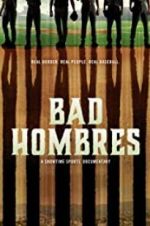 Watch Bad Hombres 123MoviesFree