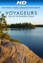 Watch National Parks Exploration Series: Voyageurs - Spirit of the Boundary Waters 123MoviesFree