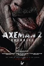 Watch Axeman 2: Overkill 123MoviesFree