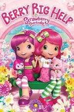 Watch Strawberry Shortcake: Berry Big Help 123MoviesFree