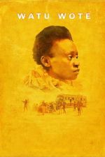 Watch Watu Wote: All of Us 123MoviesFree
