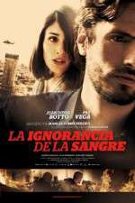 Watch La ignorancia de la sangre 123MoviesFree