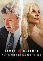 Watch Jamie vs Britney: The Father Daughter Trials 123MoviesFree